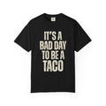 Bad Day Taco Tee