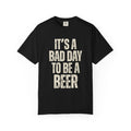 Bad Day Beer Tee